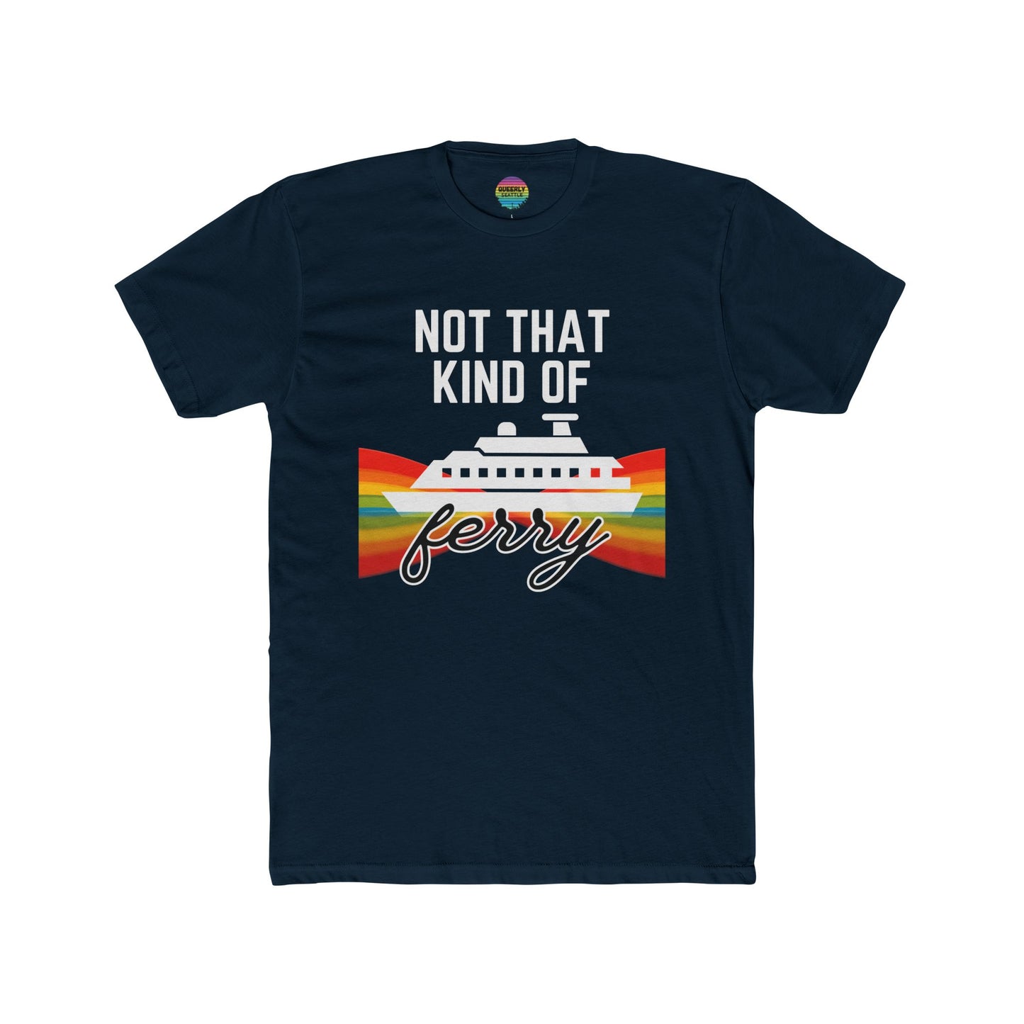 Not That Kind of Ferry - Masc/Unisex Cut - Short Sleeve Tee